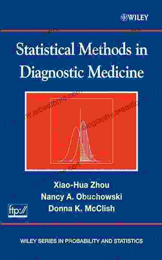 Advanced Statistical Techniques Statistical Methods In Diagnostic Medicine (Wiley In Probability And Statistics)