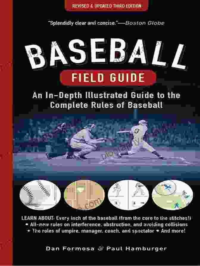 An In Depth Illustrated Guide To The Complete Rules Of Baseball Baseball Field Guide: An In Depth Illustrated Guide To The Complete Rules Of Baseball