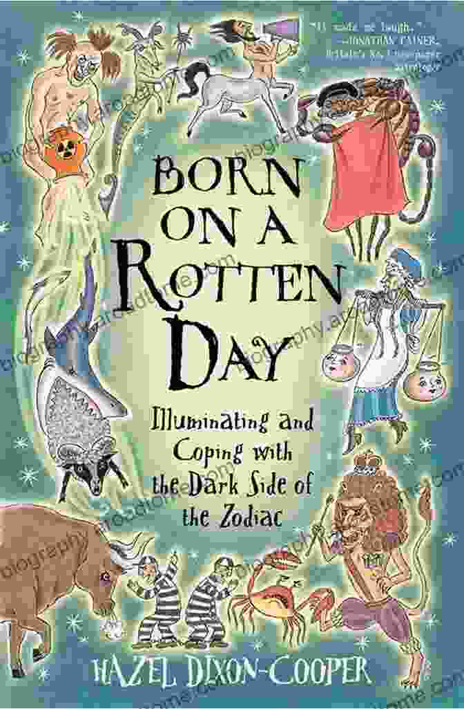 Book Cover Of Born On Rotten Day Born On A Rotten Day: Illuminating And Coping With The Dark Side Of The Zodiac