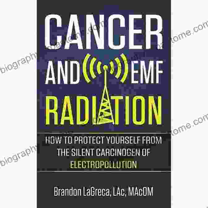 Book Cover Of Cancer And EMF Radiation Cancer And EMF Radiation: How To Protect Yourself From The Silent Carcinogen Of Electropollution