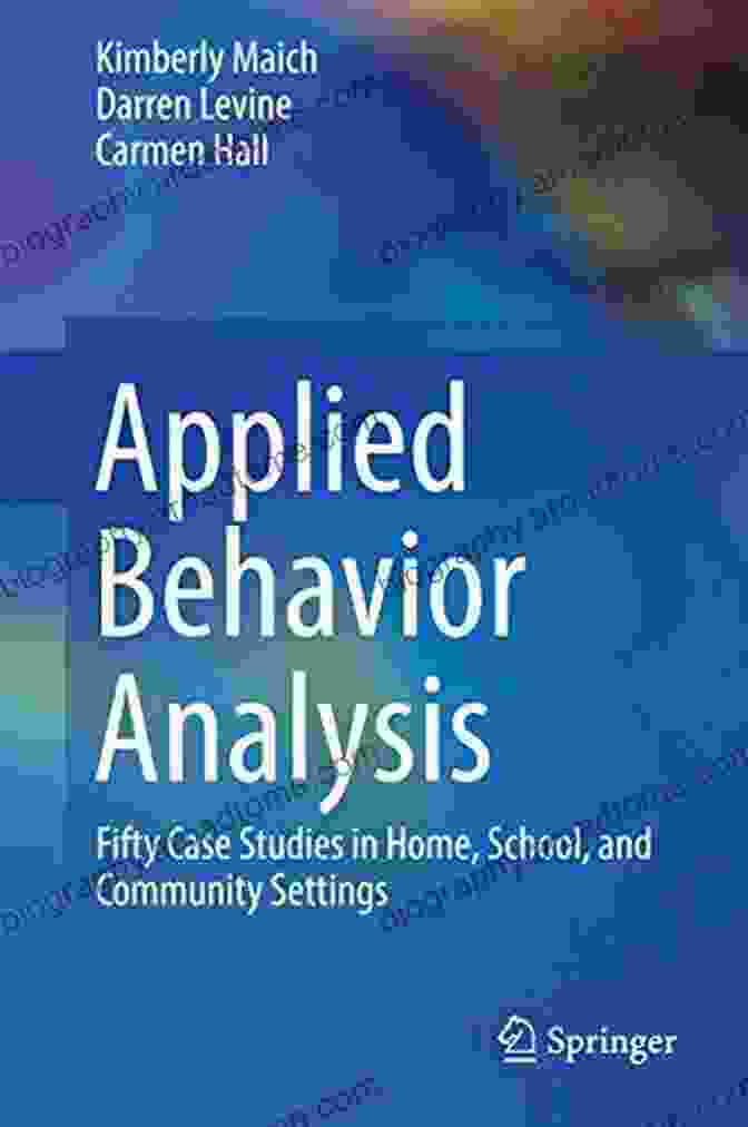 Book Cover Of 'Fifty Case Studies In Home School And Community Settings' Applied Behavior Analysis: Fifty Case Studies In Home School And Community Settings