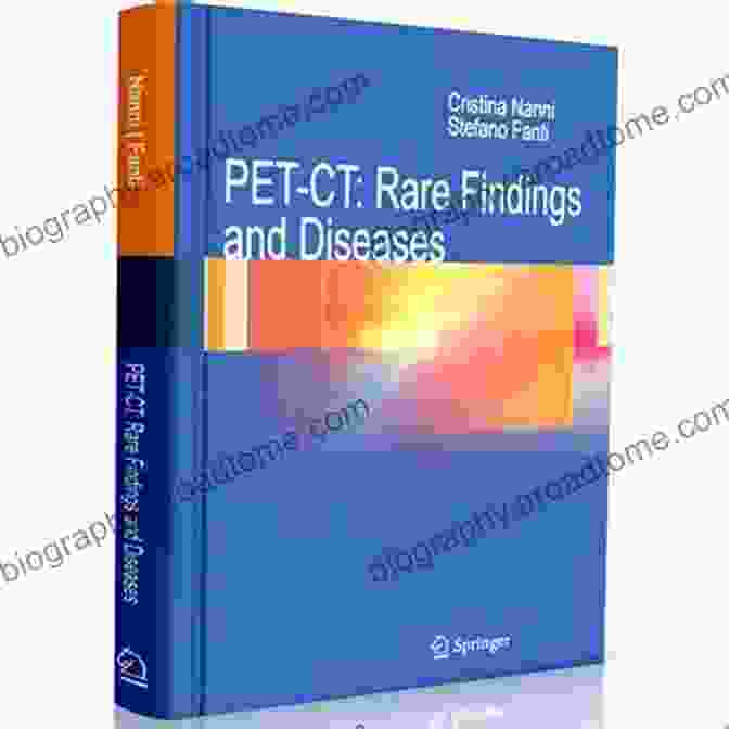 Book Cover Of Pet CT Rare Findings And Diseases PET CT: Rare Findings And Diseases