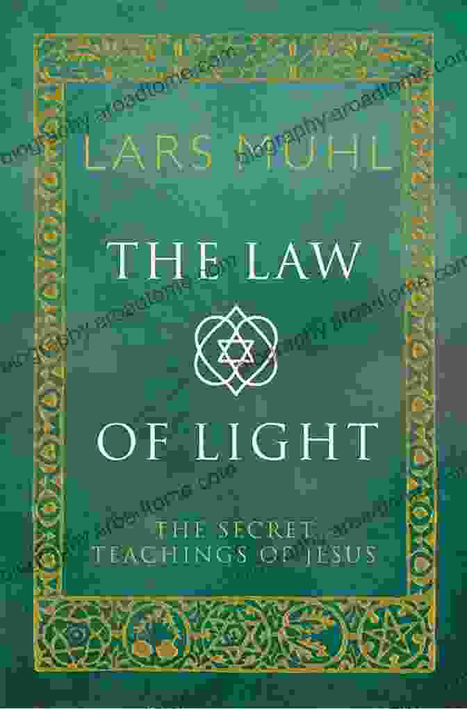 Book Cover Of The Law Of Light The Law Of Light: The Secret Teachings Of Jesus