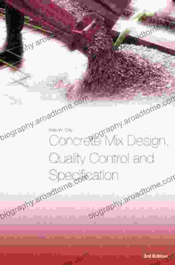 Concrete Mix Design Quality Control And Specification, Third Edition Concrete Mix Design Quality Control And Specification Third Edition