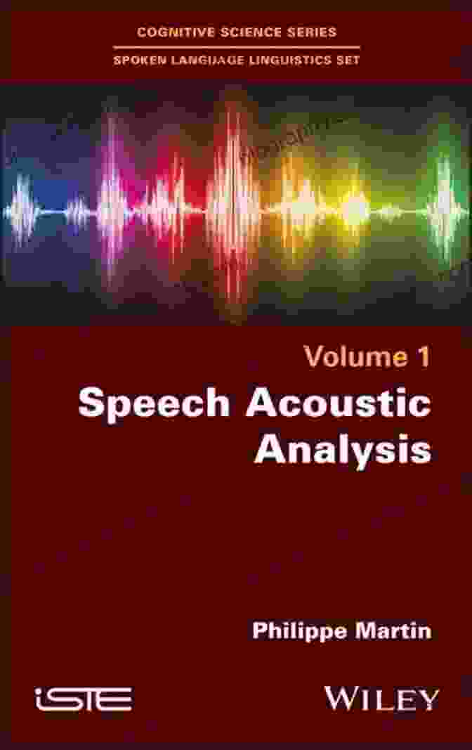 Cover Of Speech Acoustic Analysis By Philippe Martin Speech Acoustic Analysis Philippe Martin