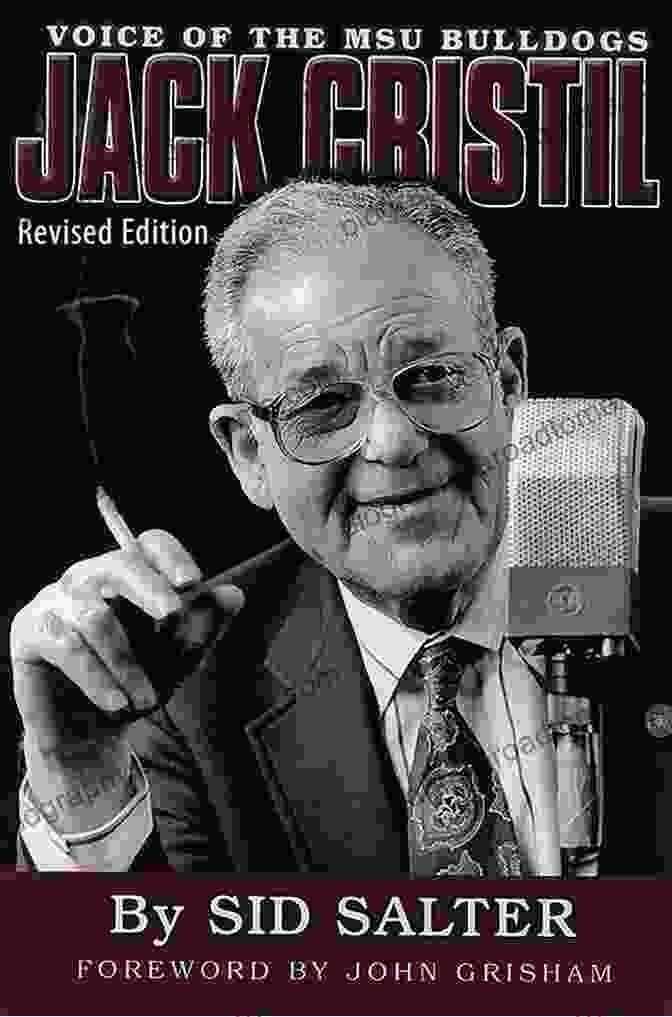 Cover Of 'Voice Of The MSU Bulldogs – Revised Edition' Jack Cristil: Voice Of The MSU Bulldogs Revised Edition