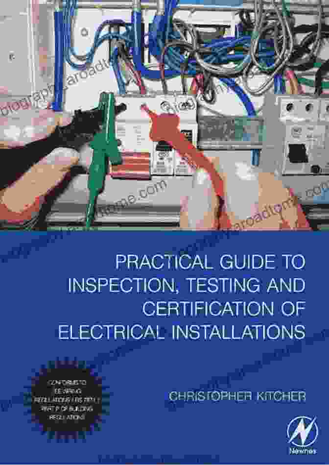 Electrical Inspection And Certification Procedures Electrical Inspection Testing And Certification: A Guide To Passing The City And Guilds 2391 Exams