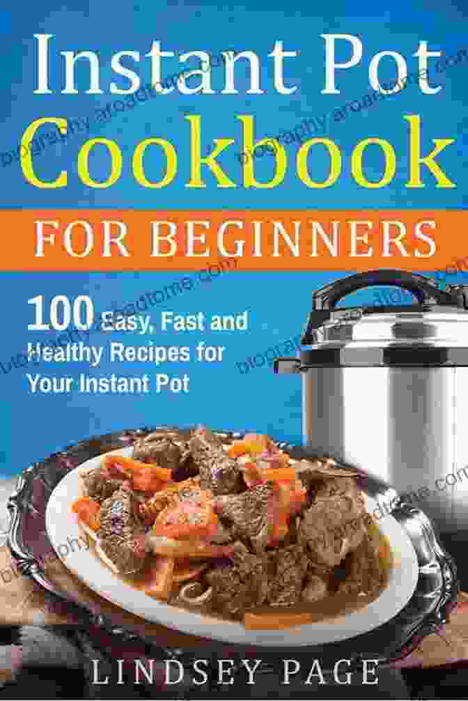 Enthusiastic Customer The Big Instant Pot Cookbook Easy Healthy And Flavorful Recipes For Beginners And Advanced Users