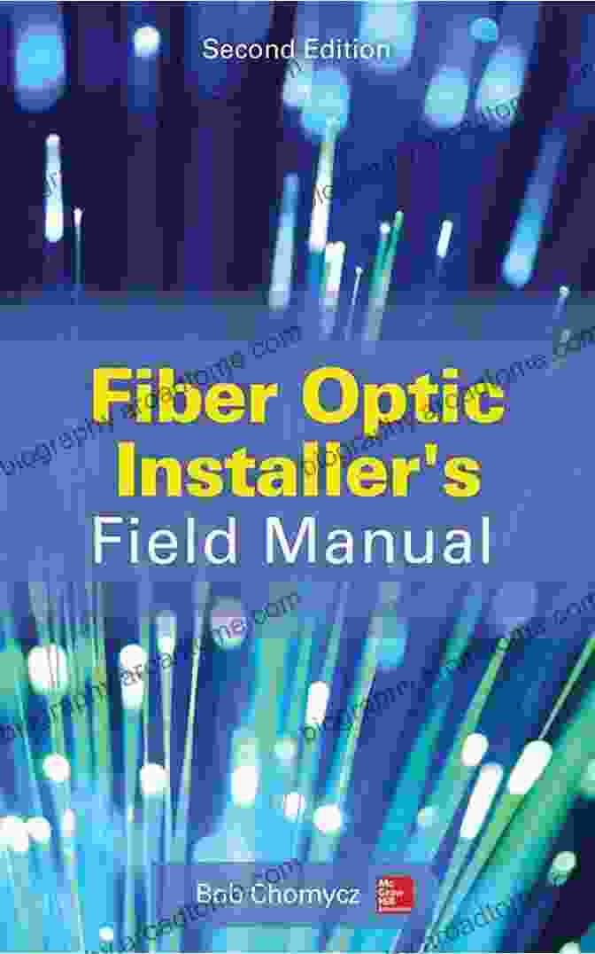 Fiber Optic Installer Field Manual Second Edition Fiber Optic Installer S Field Manual Second Edition