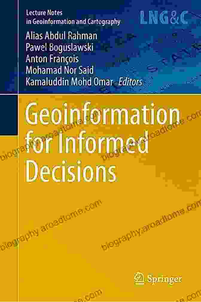 Geoinformation For Informed Decisions Book Cover Geoinformation For Informed Decisions (Lecture Notes In Geoinformation And Cartography)