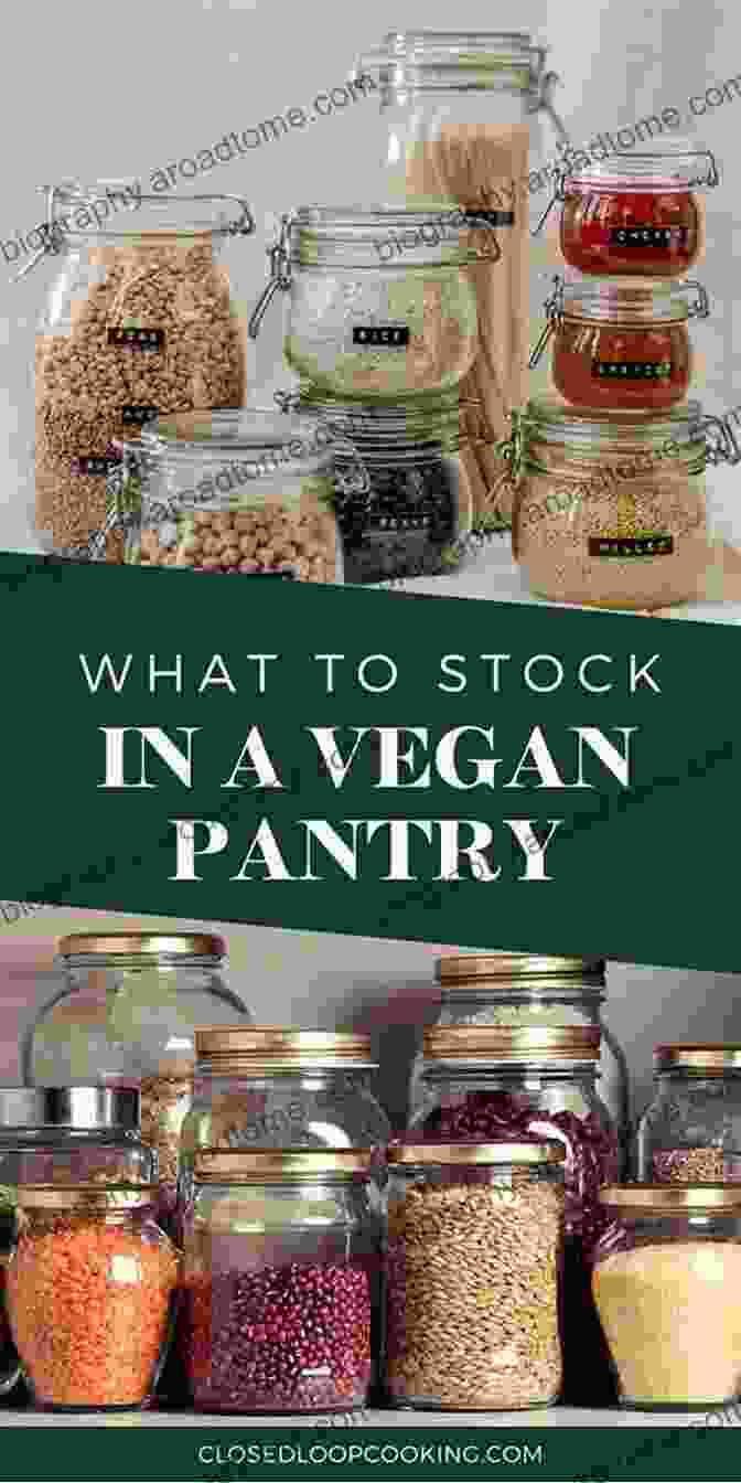 Image Of A Well Stocked Plant Based Pantry With Beans, Lentils, Grains, Fresh Produce, And Alternative Dairy Options. The Ideal 2024 Diverticulitis Diet Cookbook: A Detailed And Simple Guide With 100+ Easy And Delicious Recipes