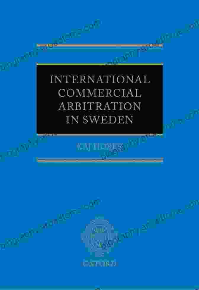 International Commercial Arbitration In Sweden Book Cover International Commercial Arbitration In Sweden