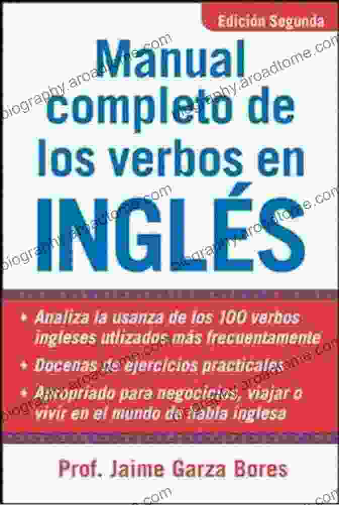 Manual Completo De Los Verbos En Ingles Manual Completo De Los Verbos En Ingles: Complete Manual Of English Verbs Second Edition