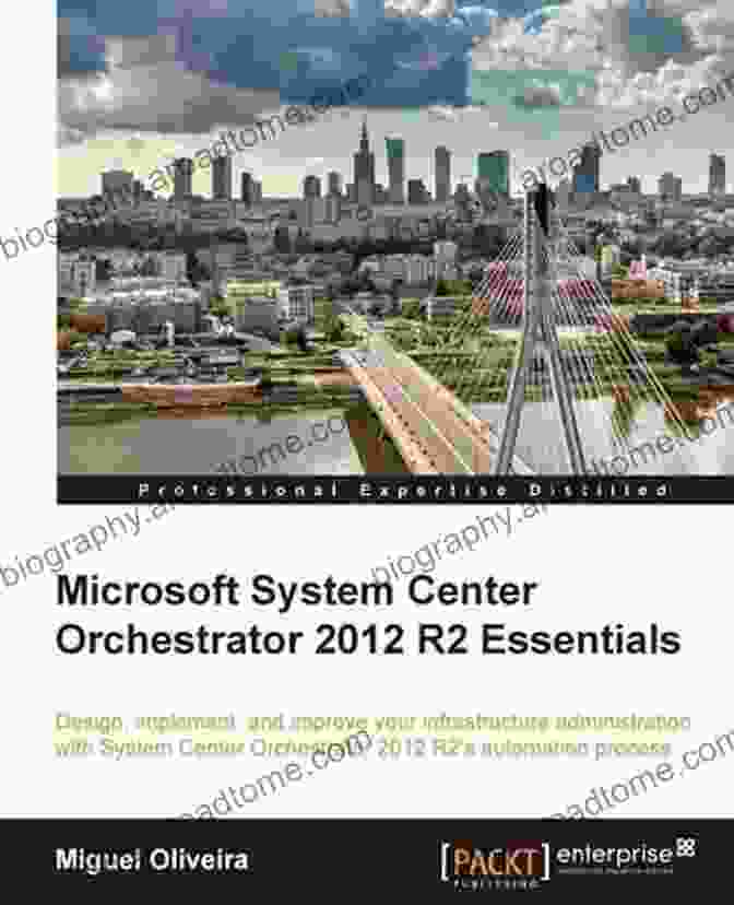 Microsoft System Center Orchestrator 2024 R2 Essentials Book Cover Microsoft System Center Orchestrator 2024 R2 Essentials