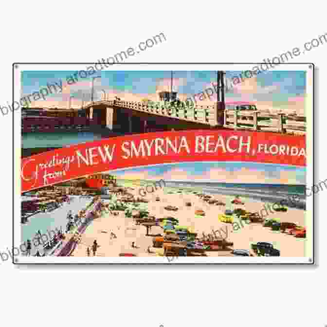 Nostalgic Postcards Depicting New Smyrna Beach's Enchanting Past New Smyrna Beach (Postcard History Series)