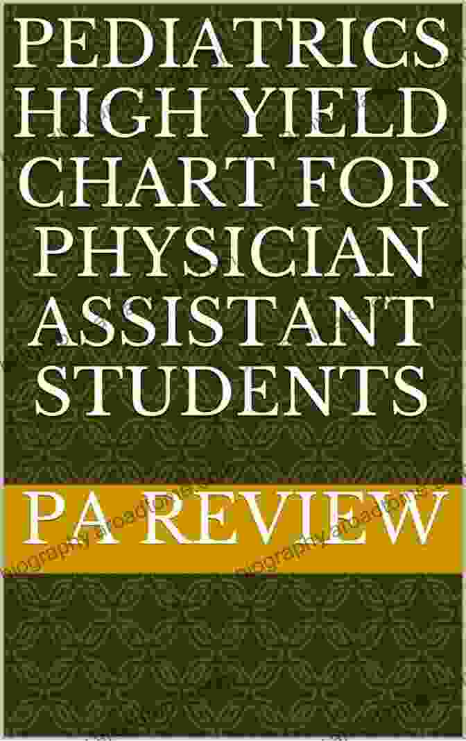 Pediatrics High Yield Chart For Physician Assistant Students Pediatrics High Yield Chart For Physician Assistant Students (1)