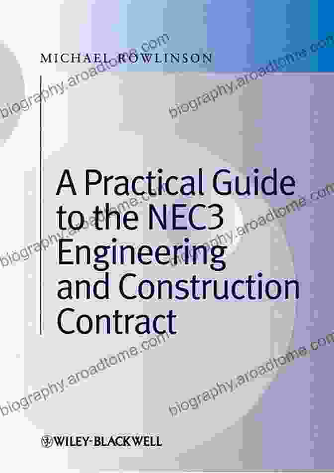 Practical Guide to the NEC3 Engineering and Construction Contract