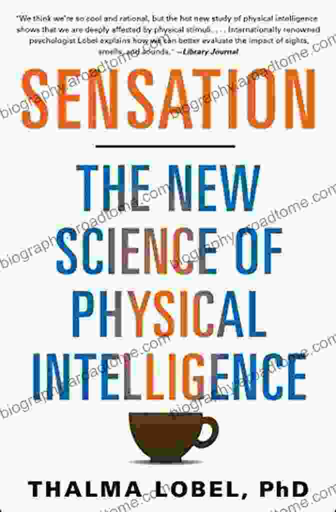 Sensation: The New Science of Physical Intelligence