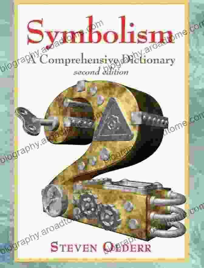 Symbolism Comprehensive Dictionary, 2nd Ed. Symbolism: A Comprehensive Dictionary 2d Ed