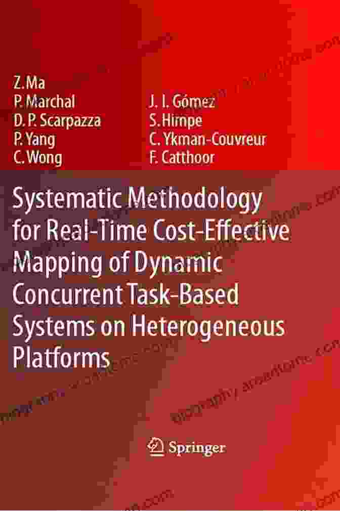 Systematic Methodology For Real Time Cost Effective Mapping Of Dynamic Environments Systematic Methodology For Real Time Cost Effective Mapping Of Dynamic Concurrent Task Based Systems On Heterogenous Platforms