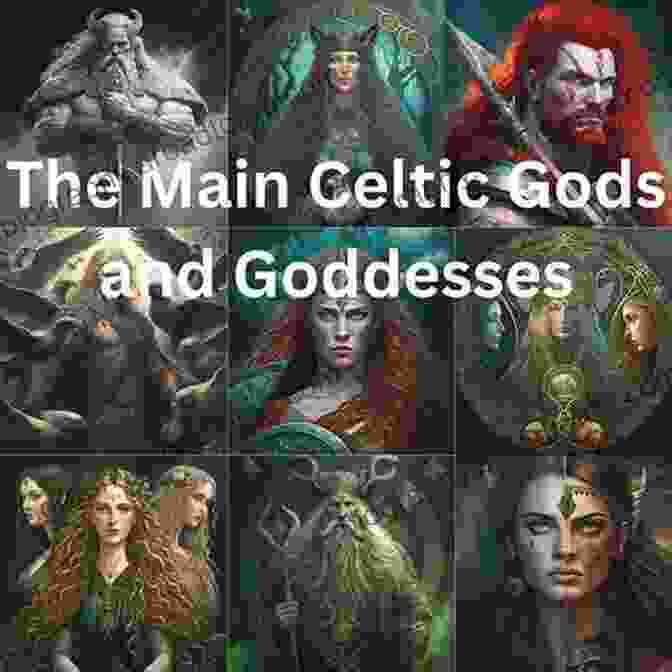 The Pantheon Of Celtic Gods Celtic Mythology For Kids: The Complete Guide To Learn All About The Celtic Heroes Gods Myths And Beliefs Of Celtic Mythology