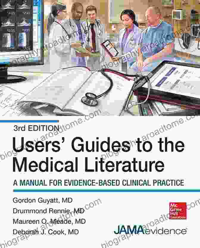 Users Guides To The Medical Literature Users Guides To The Medical Literature: A Manual For Evidence Based Clinical Practice 3E (Users Guides To The Medical Literature)