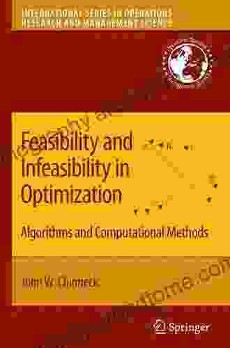 Feasibility and Infeasibility in Optimization:: Algorithms and Computational Methods (International in Operations Research Management Science 118)