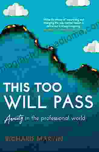 This Too Will Pass: Anxiety In A Professional World (Inspirational Series)