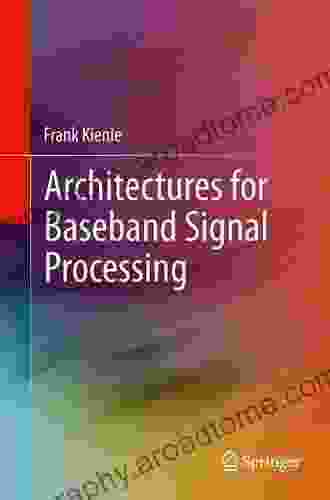 Architectures For Baseband Signal Processing