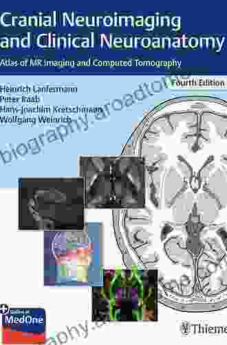 Cranial Neuroimaging And Clinical Neuroanatomy: Atlas Of MR Imaging And Computed Tomography