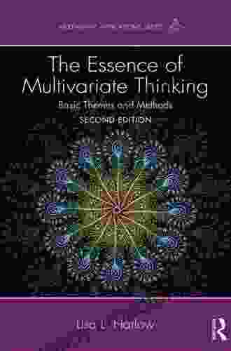 The Essence Of Multivariate Thinking: Basic Themes And Methods (Multivariate Applications Series)