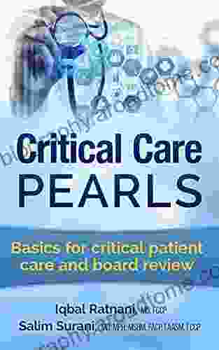 Critical Care Pearls: Basics For Critical Patient Care And Board Review