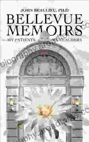 Bellevue Memoirs My Patients My Teachers