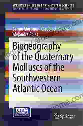 Biogeography Of The Quaternary Molluscs Of The Southwestern Atlantic Ocean (SpringerBriefs In Earth System Sciences)