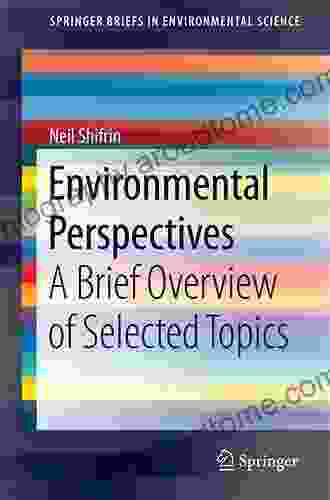 Environmental Perspectives: A Brief Overview of Selected Topics (SpringerBriefs in Environmental Science)