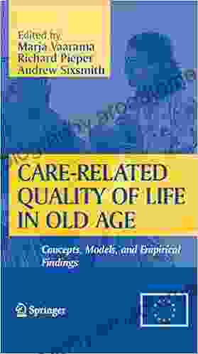 Care Related Quality Of Life In Old Age: Concepts Models And Empirical Findings