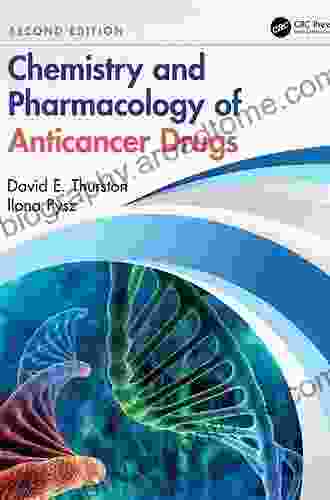 Chemistry And Pharmacology Of Anticancer Drugs