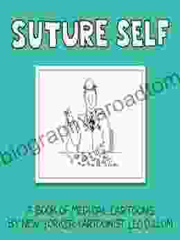 Suture Self: A of Medical Cartoons by New Yorker Cartoonist Leo Cullum