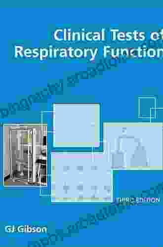 Clinical Tests of Respiratory Function (Hodder Arnold Publication)