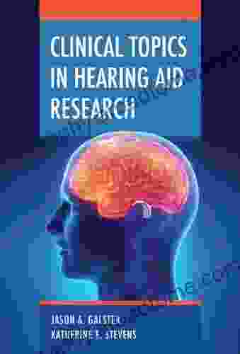 Clinical Topics In Hearing Aid Research