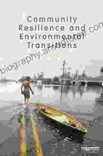 Community Resilience And Environmental Transitions