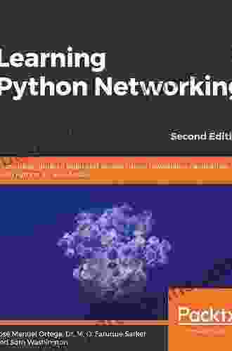 Learning Python Networking: A complete guide to build and deploy strong networking capabilities using Python 3 7 and Ansible 2nd Edition