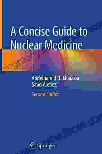 A Concise Guide To Nuclear Medicine