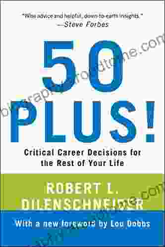 50 Plus : Critical Career Decisions for the Rest of Your Life