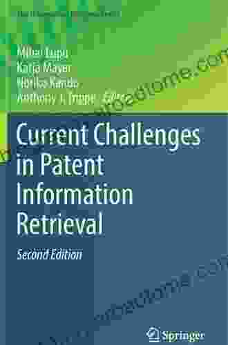 Current Challenges In Patent Information Retrieval (The Information Retrieval 37)