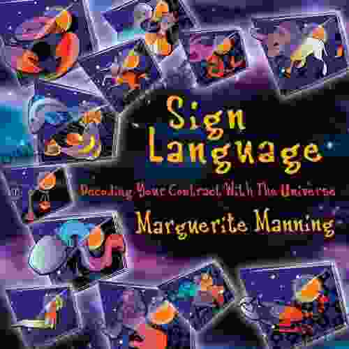 Sign Language: Decoding Your Contract With The Universe