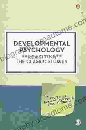 Developmental Psychology: Revisiting The Classic Studies