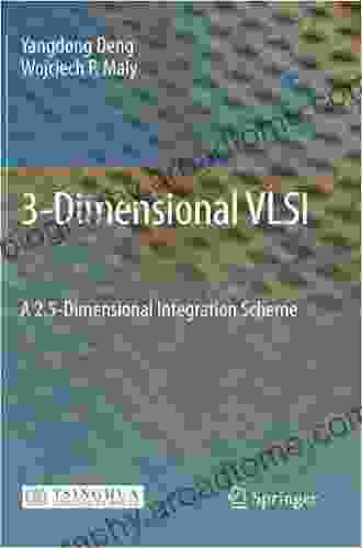 3 Dimensional VLSI: A 2 5 Dimensional Integration Scheme