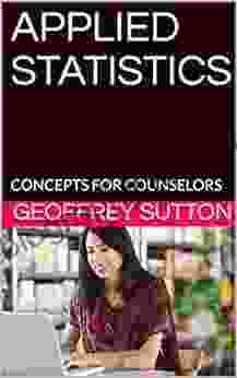 APPLIED STATISTICS: CONCEPTS FOR COUNSELORS