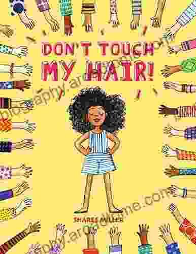 Don T Touch My Hair Sharee Miller